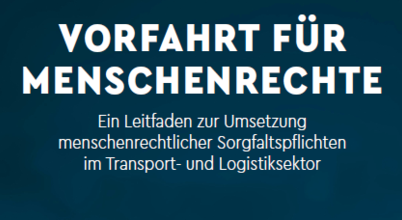202506_Leitfaden_Logistik Cover des Leitfadens „Vorfahrt für Menschenrechte: Leitfaden zur Umsetzung menschenrechtlicher Sorgfaltspflichten im Transport- und Logistiksektor“. Im Hintergrund ein beleuchtetes Fußgängerüberweg-Schild in der Dämmerung – als Symbol für Aufmerksamkeit, Schutz und Verantwortung auf allen Wegen der Lieferkette, die der Leitfaden ins Zentrum rückt.